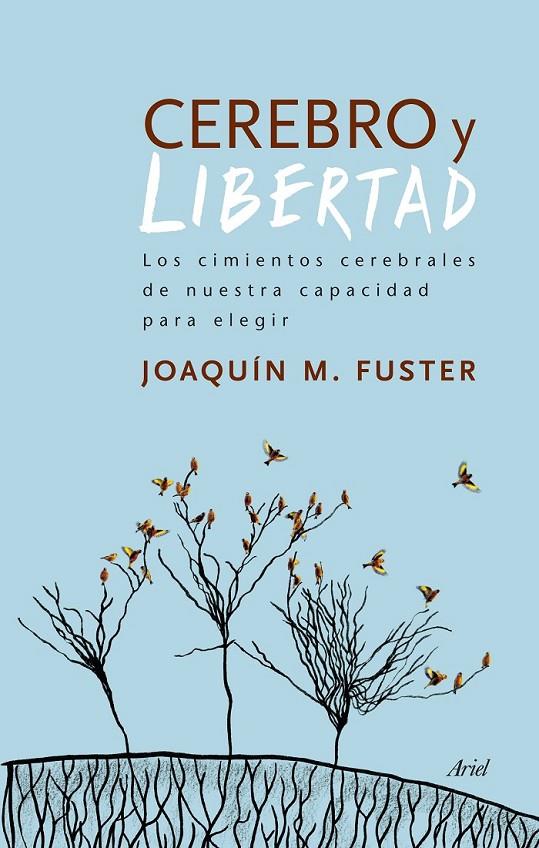 Cerebro y libertad | 9788434417830 | Joaquín Fuster | Llibres.cat | Llibreria online en català | La Impossible Llibreters Barcelona