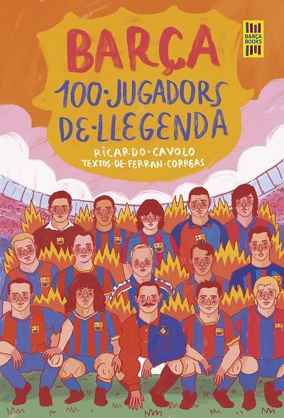 Barça. 100 jugadors de llegenda | 9788419430113 | Cavolo, Ricardo/Correas, Ferran | Llibres.cat | Llibreria online en català | La Impossible Llibreters Barcelona