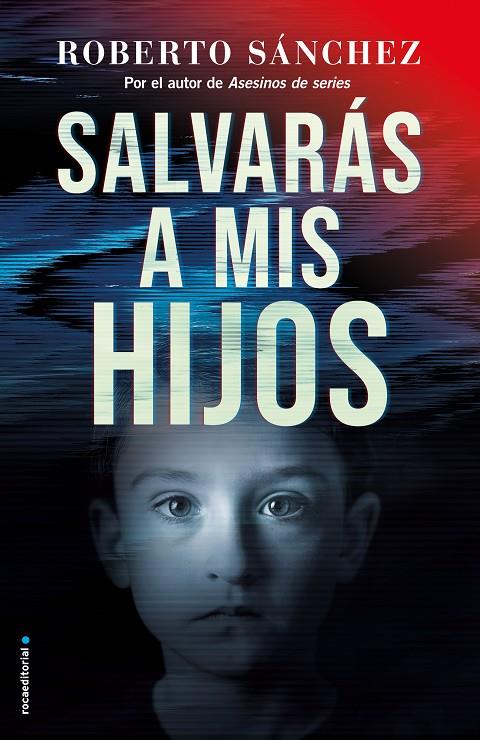 Salvarás a mis hijos (Asesinos de series 2) | 9788417805920 | Sánchez Ruiz, Roberto | Llibres.cat | Llibreria online en català | La Impossible Llibreters Barcelona
