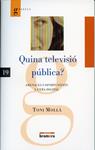 Quina televisió pública? | 9788498245424 | Mollà, Toni | Llibres.cat | Llibreria online en català | La Impossible Llibreters Barcelona