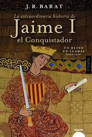 La extraordinaria historia del rey  Jaime I el Conquistador | 9788491898634 | Barat, Juan Ramón | Llibres.cat | Llibreria online en català | La Impossible Llibreters Barcelona
