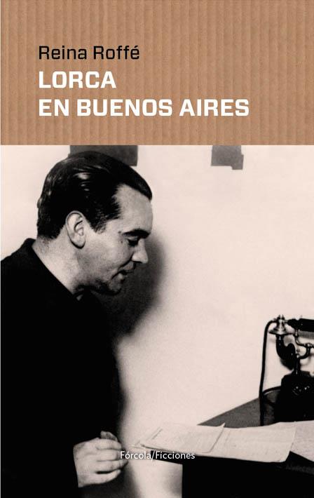 Lorca en Buenos Aires | 9788416247714 | Roffé (Buenos Aires, Argentina, 1951-), Reina | Llibres.cat | Llibreria online en català | La Impossible Llibreters Barcelona