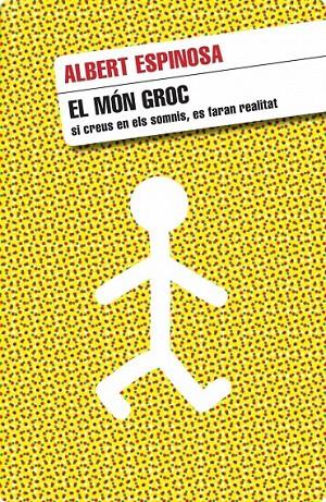 El món groc | 9788401387555 | Espinosa, Albert | Llibres.cat | Llibreria online en català | La Impossible Llibreters Barcelona