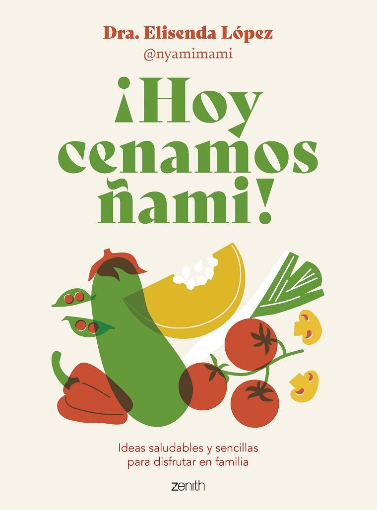 ¡Hoy cenamos ñami! | 9788408278092 | Elisenda López @nyamimami | Llibres.cat | Llibreria online en català | La Impossible Llibreters Barcelona
