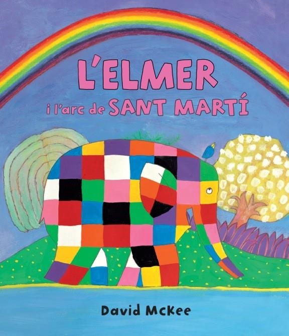 L'Elmer i l'arc de Sant Martí (L'Elmer. Àlbum il·lustrat) | 9788448864842 | McKee, David | Llibres.cat | Llibreria online en català | La Impossible Llibreters Barcelona