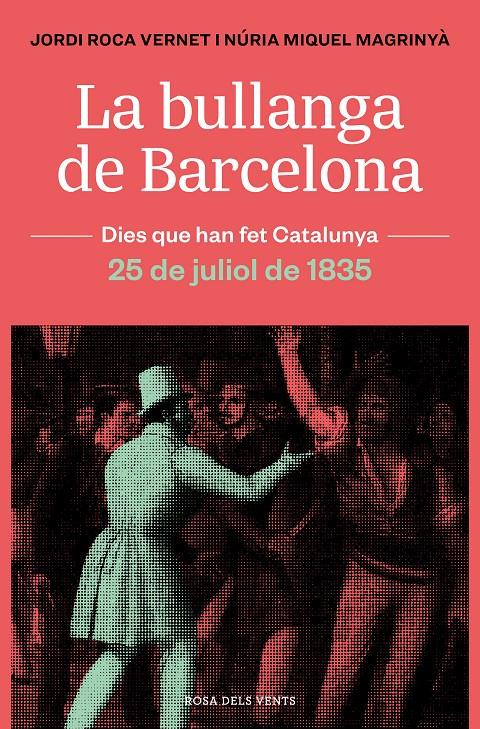 La bullanga de Barcelona | 9788418033452 | Roca, Jordi / Miquel, Núria | Llibres.cat | Llibreria online en català | La Impossible Llibreters Barcelona