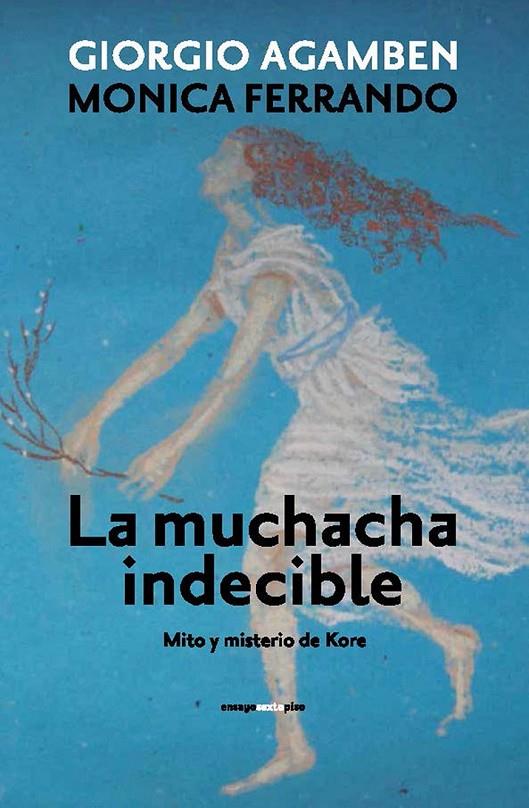 La muchacha indecible | 9788415601470 | Agamben, Giorgio/Ferrando, Monica | Llibres.cat | Llibreria online en català | La Impossible Llibreters Barcelona