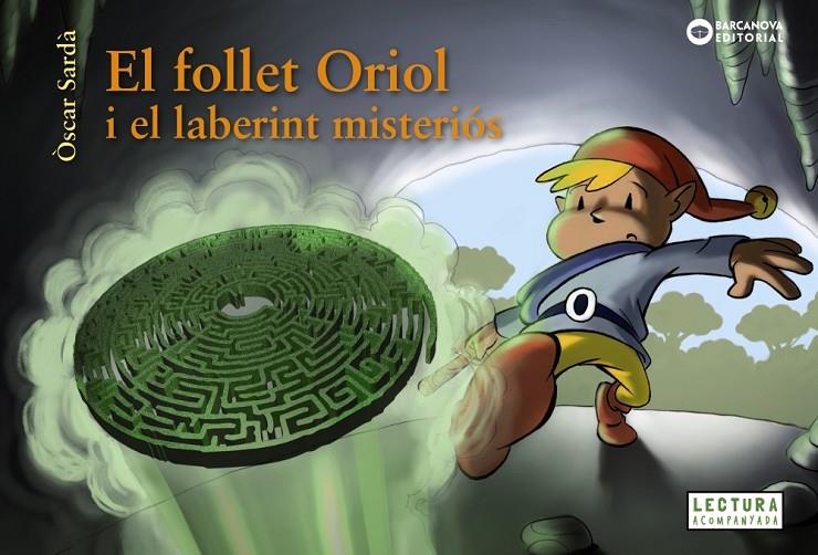 El follet Oriol i el laberint misteriós | 9788448949525 | Sardà, Òscar | Llibres.cat | Llibreria online en català | La Impossible Llibreters Barcelona