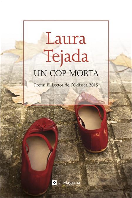 Un cop morta | 9788482648002 | TEJADA MARTINEZ, LAURA | Llibres.cat | Llibreria online en català | La Impossible Llibreters Barcelona