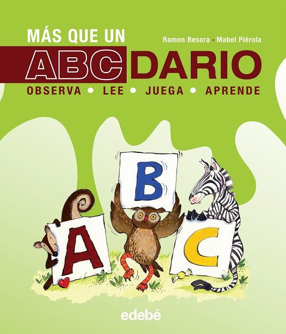 Más que un ABCdario: observa, juega, lee, aprende | 9788468328010 | Besora Oliva, Ramón | Llibres.cat | Llibreria online en català | La Impossible Llibreters Barcelona