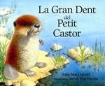 La gran dent del petit castor | 9788493933944 | Mc Donald, Ami | Llibres.cat | Llibreria online en català | La Impossible Llibreters Barcelona