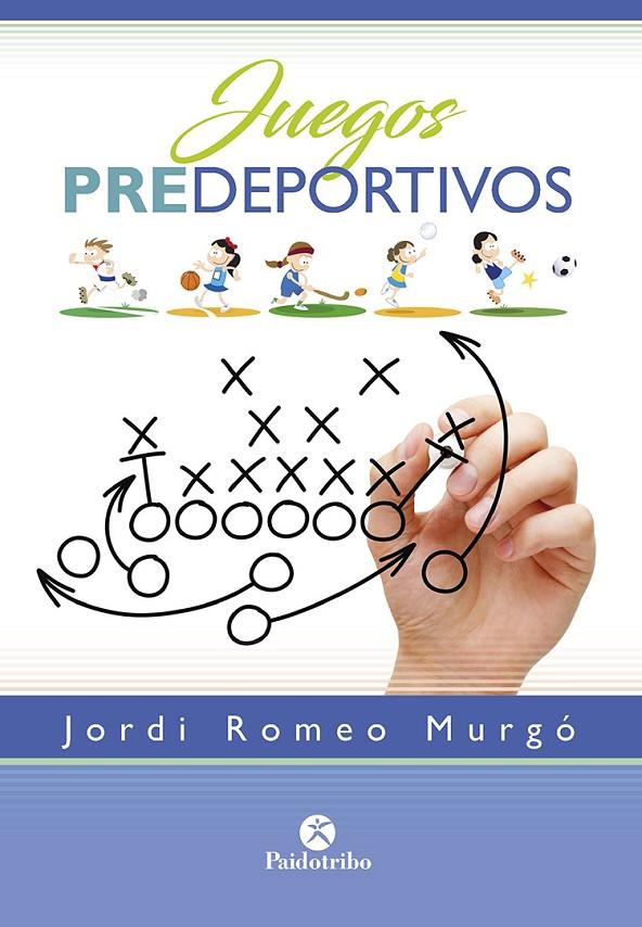Juegos predeportivos | 9788499107639 | Romeo Murgó, Jordi | Llibres.cat | Llibreria online en català | La Impossible Llibreters Barcelona