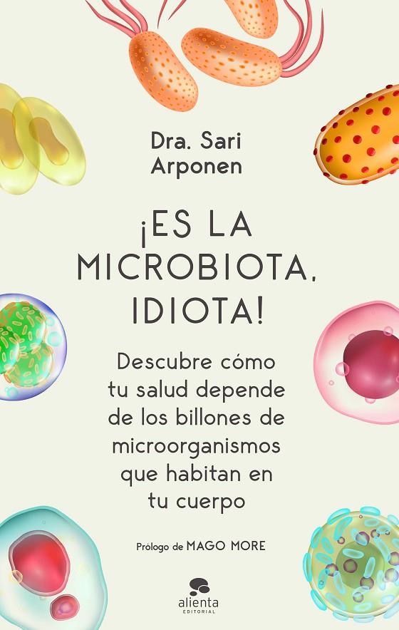 ¡Es la microbiota, idiota! | 9788413440682 | Arponen, Sari | Llibres.cat | Llibreria online en català | La Impossible Llibreters Barcelona