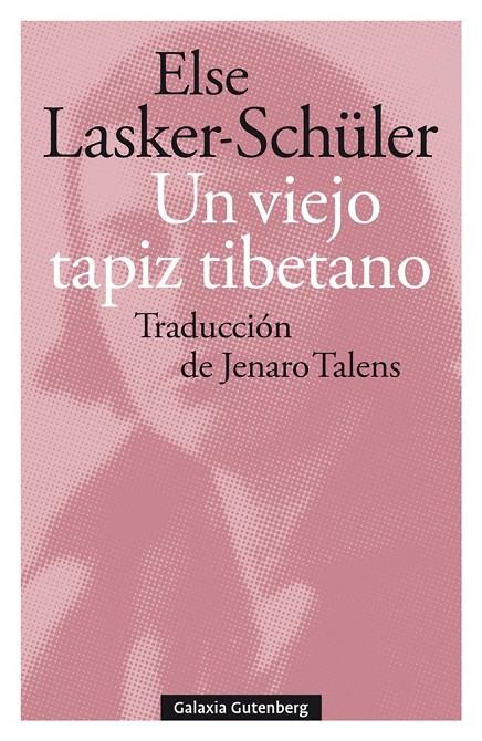 Un viejo tapiz tibetano (y otros poemas de amor) | 9788418526381 | Lasker-Schüller, Else | Llibres.cat | Llibreria online en català | La Impossible Llibreters Barcelona