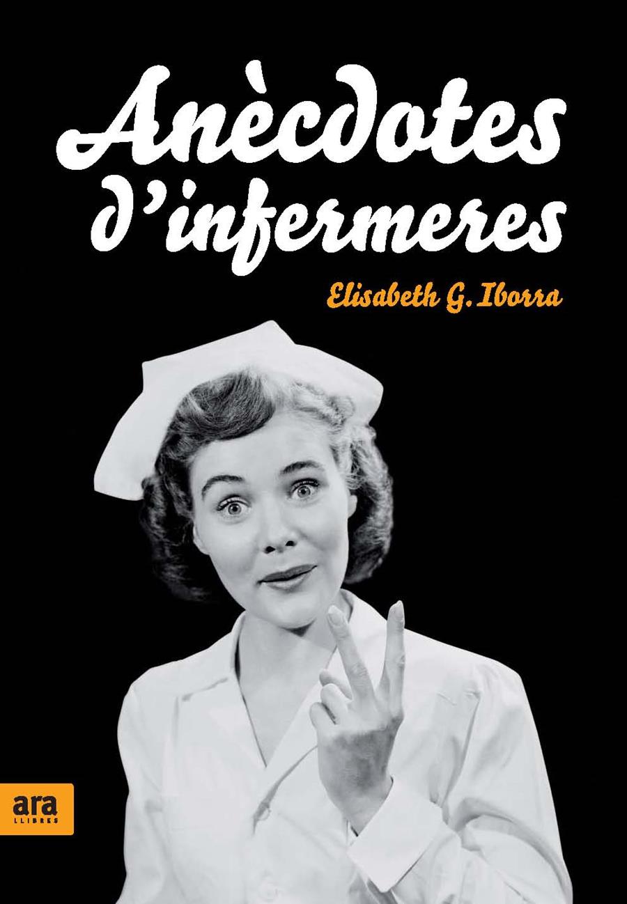 Anècdotes d'infermeres | 9788492406609 | Iborra, Elisabeth G. | Llibres.cat | Llibreria online en català | La Impossible Llibreters Barcelona