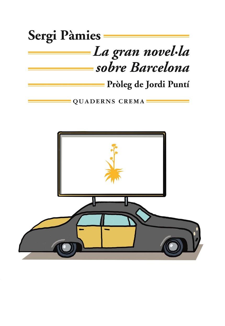 La gran novel·la sobre Barcelona | 9788477276654 | Pàmies Bertran, Sergi | Llibres.cat | Llibreria online en català | La Impossible Llibreters Barcelona