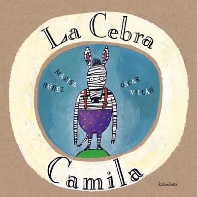 La cebra Camila | 9788495123602 | Patacrúa | Llibres.cat | Llibreria online en català | La Impossible Llibreters Barcelona
