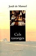 Cels taronges | 9788466400732 | De Manuel, Jordi | Llibres.cat | Llibreria online en català | La Impossible Llibreters Barcelona