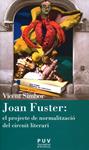 Joan Fuster: el projecte de normalització del circuit literari | 9788437087801 | Simbor Roig, Vicent | Llibres.cat | Llibreria online en català | La Impossible Llibreters Barcelona