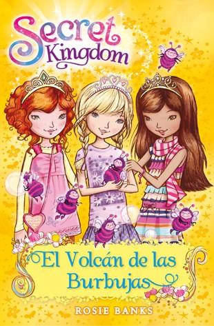 Secret Kingdom 7. El Volcán de las Burbujas | 9788424651336 | Rosie Banks | Llibres.cat | Llibreria online en català | La Impossible Llibreters Barcelona