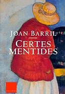 Certes mentides | 9788466402170 | Barril, Joan | Llibres.cat | Llibreria online en català | La Impossible Llibreters Barcelona