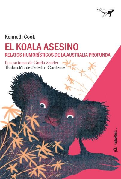 El koala asesino | 9788494850103 | Cook, Kenneth | Llibres.cat | Llibreria online en català | La Impossible Llibreters Barcelona