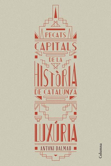 Pecats capitals de la història de Catalunya. Luxúria | 9788466419925 | Antoni Dalmau i Ribalta | Llibres.cat | Llibreria online en català | La Impossible Llibreters Barcelona