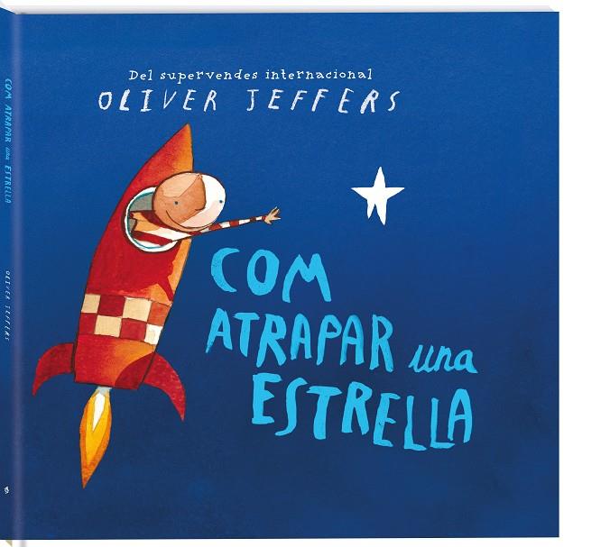 Com atrapar una estrella | 9788417497248 | Jeffers, Oliver | Llibres.cat | Llibreria online en català | La Impossible Llibreters Barcelona