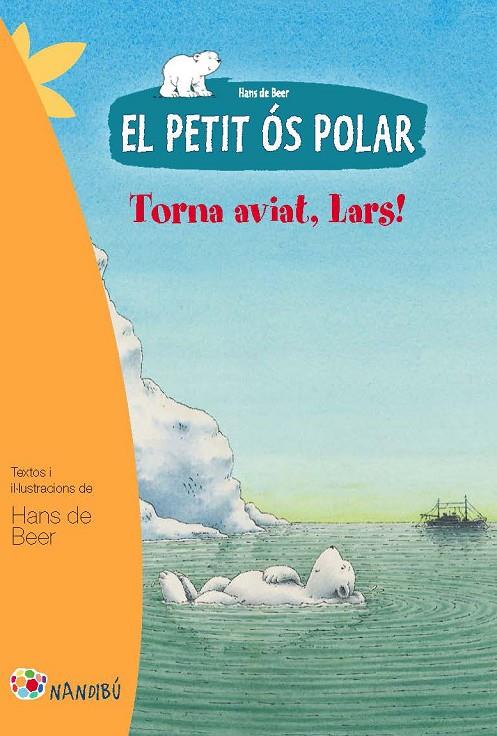 El petit ós polar: Torna aviat, Lars | 9788499755281 | de Beer, Hans | Llibres.cat | Llibreria online en català | La Impossible Llibreters Barcelona