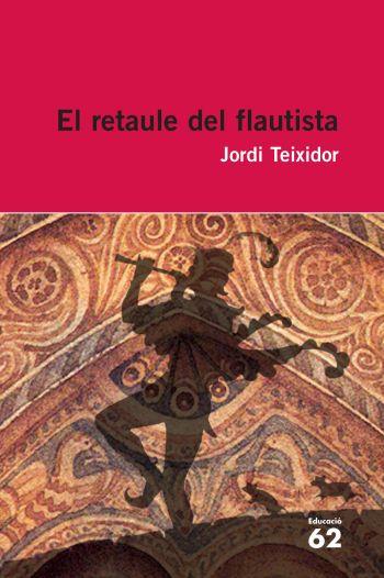 El retaule del flautista | 9788492672417 | Teixidor, Jordi | Llibres.cat | Llibreria online en català | La Impossible Llibreters Barcelona
