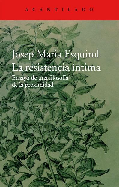 La resistencia íntima | 9788416011445 | Esquirol Calaf, Josep Maria | Llibres.cat | Llibreria online en català | La Impossible Llibreters Barcelona