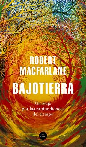 Bajotierra | 9788439736912 | Macfarlane, Robert | Llibres.cat | Llibreria online en català | La Impossible Llibreters Barcelona