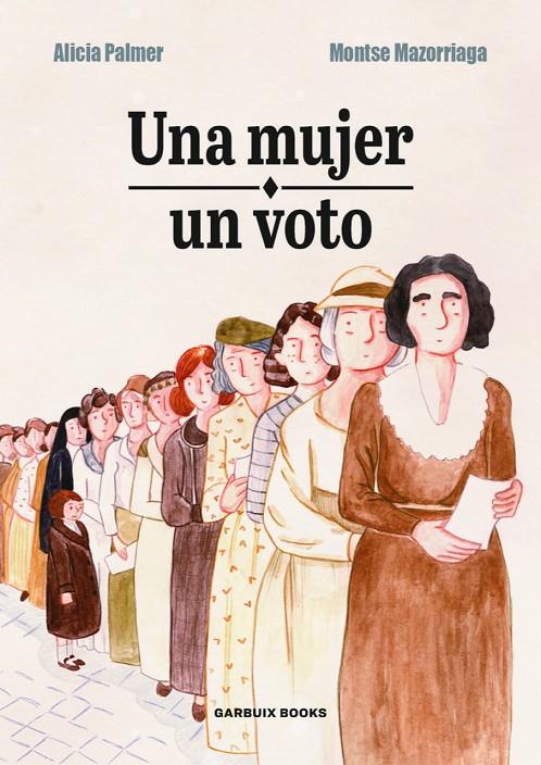 Una mujer, un voto | 9788412332629 | Palmer, Alicia/Mazorriaga, Montse | Llibres.cat | Llibreria online en català | La Impossible Llibreters Barcelona