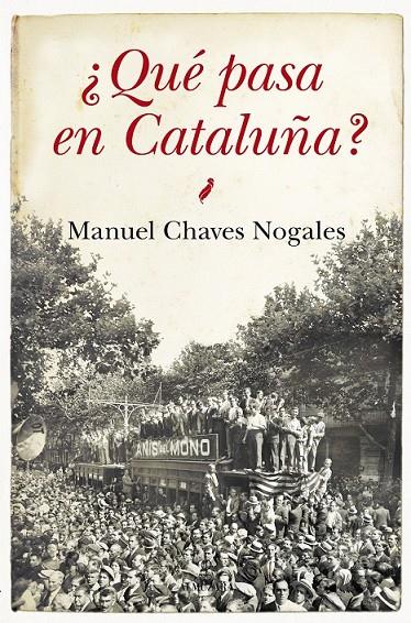 ¿Qué pasa en Cataluña? | 9788415828662 | Chavez Nogales, Manuel | Llibres.cat | Llibreria online en català | La Impossible Llibreters Barcelona