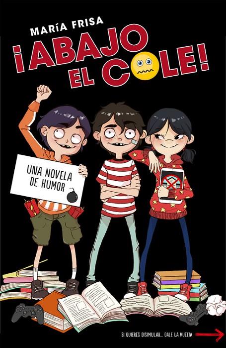 ¡Abajo el cole! (¡Abajo el cole! 1) | 9788420484518 | FRISA, MARIA | Llibres.cat | Llibreria online en català | La Impossible Llibreters Barcelona