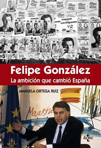 Félipe González la ambición que cambió España | 9788430966981 | Ortega Ruiz, Manuela | Llibres.cat | Llibreria online en català | La Impossible Llibreters Barcelona