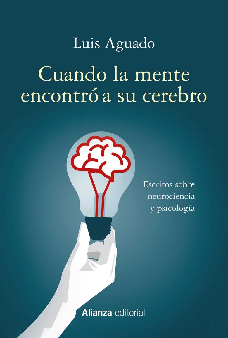 Cuando la mente encontró a su cerebro | 9788491815570 | Aguado, Luis | Llibres.cat | Llibreria online en català | La Impossible Llibreters Barcelona