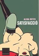 Satisfacció | 9788466403337 | Reyes, Alina | Llibres.cat | Llibreria online en català | La Impossible Llibreters Barcelona