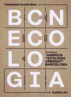 BCNecologia. 20 anys de l'Agència d'Ecologia Urbana de Barcelona | 9788491563372 | Alvaredo, Natalia | Llibres.cat | Llibreria online en català | La Impossible Llibreters Barcelona