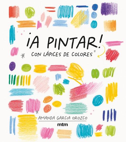 ¡A pintar! | 9788417165536 | Garcia Orozco, Amanda | Llibres.cat | Llibreria online en català | La Impossible Llibreters Barcelona