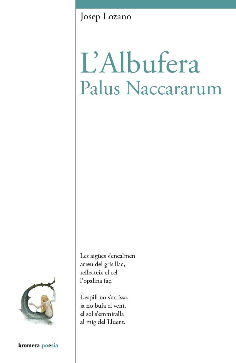 L’Albufera. Palus Naccarum | 9788498249118 | Lozano, Josep | Llibres.cat | Llibreria online en català | La Impossible Llibreters Barcelona