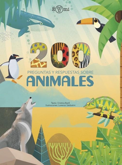 200 preguntas y respuestas sobre animales | 9788419262202 | Banfi, Cristina | Llibres.cat | Llibreria online en català | La Impossible Llibreters Barcelona