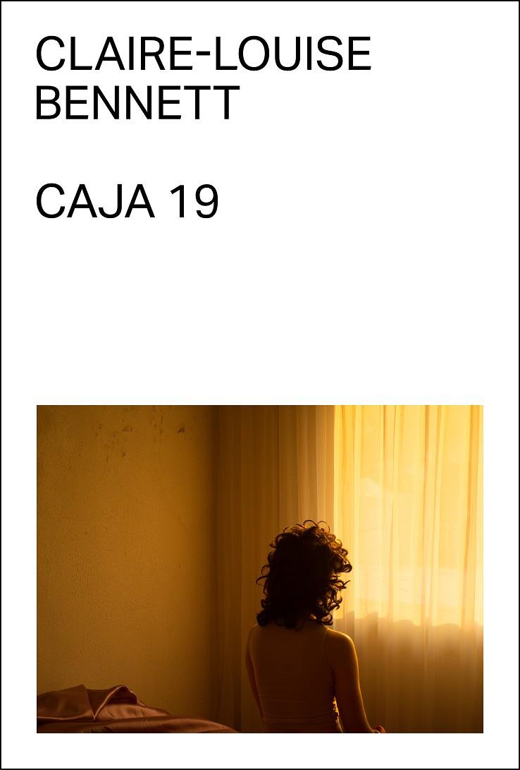 Caja 19 | 9788412782721 | Bennett, Claire-Louise | Llibres.cat | Llibreria online en català | La Impossible Llibreters Barcelona