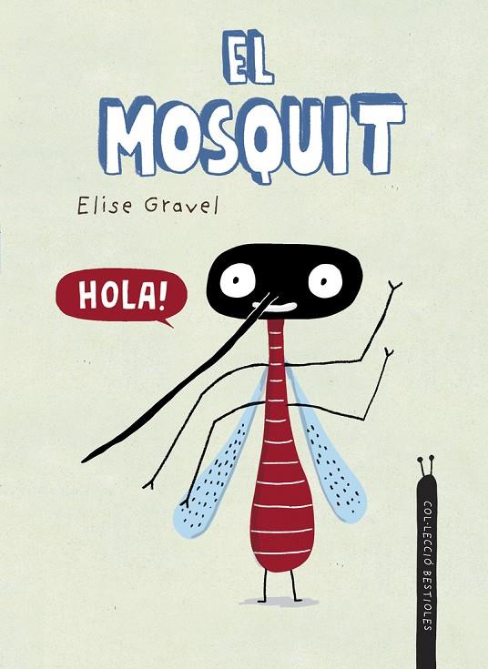 El mosquit | 9788418599941 | Gravel, Elise | Llibres.cat | Llibreria online en català | La Impossible Llibreters Barcelona