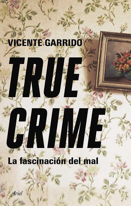 True crime | 9788434433236 | Garrido Genovés, Vicente | Llibres.cat | Llibreria online en català | La Impossible Llibreters Barcelona