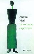 La voluntat expressiva | 9788482644134 | Marí, Antoni | Llibres.cat | Llibreria online en català | La Impossible Llibreters Barcelona