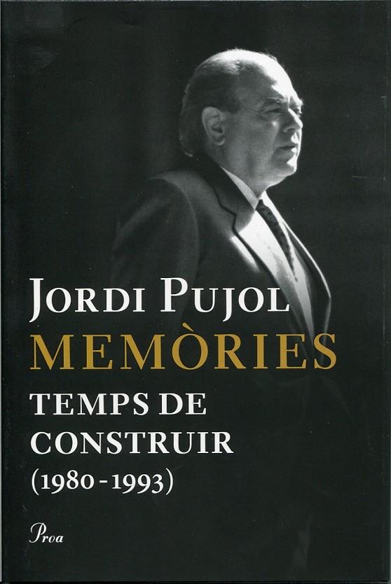 Memòries. Temps de construir (1980-1993) | 9788484377955 | Pujol, Jordi | Llibres.cat | Llibreria online en català | La Impossible Llibreters Barcelona