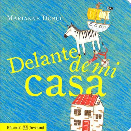 Delante de mi casa | 9788426137661 | Dubuc, Marianne | Llibres.cat | Llibreria online en català | La Impossible Llibreters Barcelona
