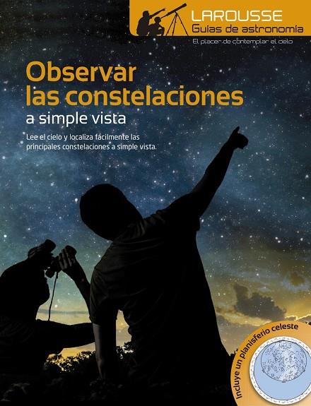 Observar las Constelaciones a simple vista | 9788416368839 | Larousse Editorial | Llibres.cat | Llibreria online en català | La Impossible Llibreters Barcelona