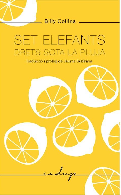 Set elefants drets sota la pluja | 9788494943218 | Collins, Billy | Llibres.cat | Llibreria online en català | La Impossible Llibreters Barcelona